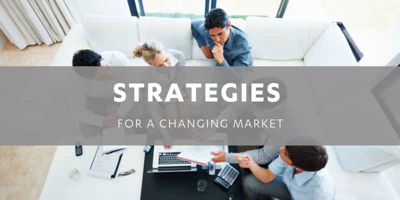 Strategies for a Changing Market